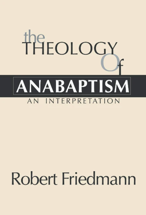Cover of The Theology of Anabaptism