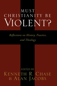 Cover of Must Christianity Be Violent?