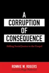 Cover of A Corruption of Consequence