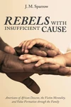 Cover of Rebels with Insufficient Cause