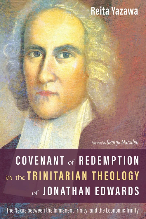 Cover of Covenant of Redemption in the Trinitarian Theology of Jonathan Edwards