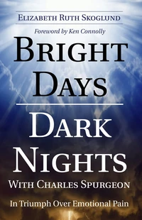 Cover of Bright Days Dark Nights With Charles Spurgeon