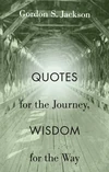 Cover of Quotes for the Journey, Wisdom for the Way