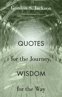 Cover of Quotes for the Journey, Wisdom for the Way