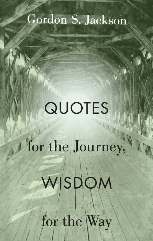 Cover of Quotes for the Journey, Wisdom for the Way