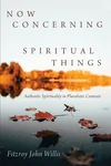 Cover of Now Concerning Spiritual Things