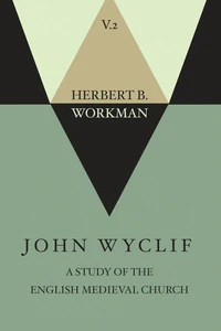 Cover of John Wyclif; A Study of the English Medieval Church, Volume 2