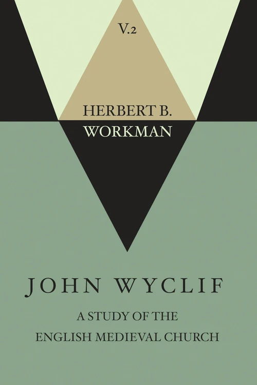 Cover of John Wyclif; A Study of the English Medieval Church, Volume 2
