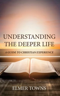 Cover of Understanding the Deeper Life