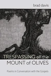 Cover of Trespassing on the Mount of Olives