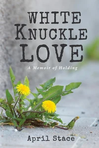 Cover of White Knuckle Love