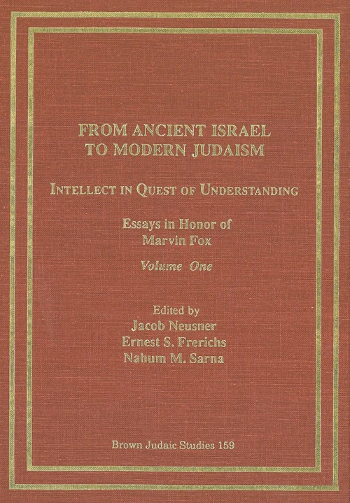 Cover of From Ancient Israel to Modern Judaism: Intellect in Quest of Understanding Vol. 1