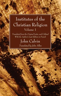 Cover of Institutes of the Christian Religion Vol. 1