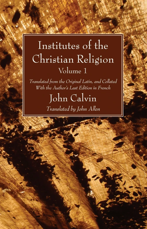 Cover of Institutes of the Christian Religion Vol. 1