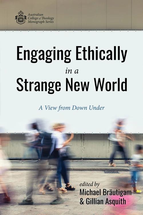 Cover of Engaging Ethically in a Strange New World