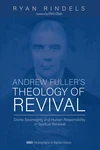 Cover of Andrew Fuller’s Theology of Revival