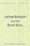 Cover of James Baldwin and the Short Story
