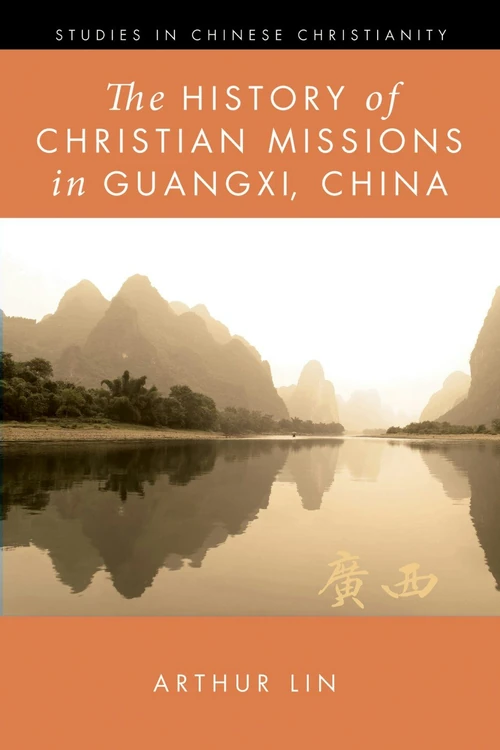 Cover of The History of Christian Missions in Guangxi, China