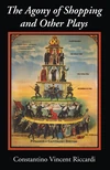 Cover of The Agony of Shopping and Other Plays