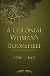 Cover of A Colonial Woman’s Bookshelf