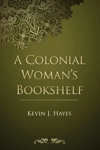 Cover of A Colonial Woman’s Bookshelf