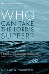Cover of Who Can Take the Lord’s Supper?