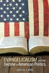 Cover of Evangelicalism and The Decline of American Politics