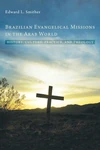 Cover of Brazilian Evangelical Missions in the Arab World