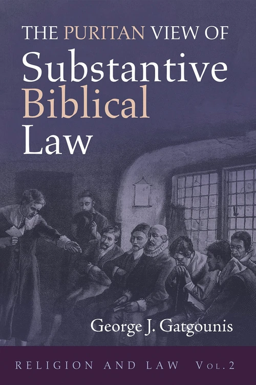 Cover of The Puritan View of Substantive Biblical Law