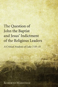 Cover of The Question of John the Baptist and Jesus’ Indictment of the Religious Leaders