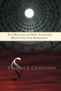 Cover of The Doctrine of Holy Scripture Respecting the Atonement