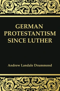 Cover of German Protestantism Since Luther