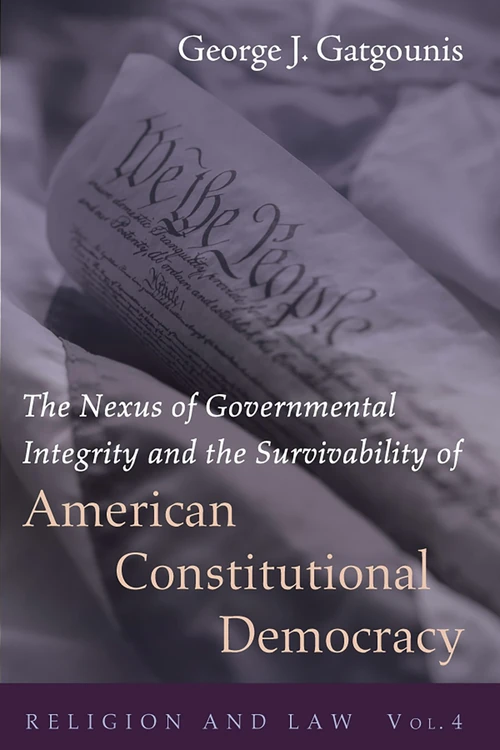 Cover of The Nexus of Governmental Integrity and the Survivability of American Constitutional Democracy