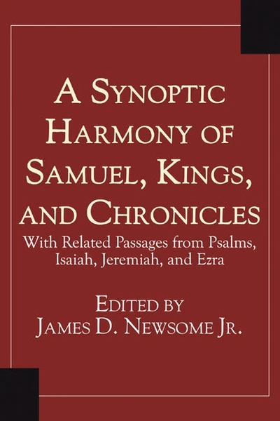 Cover of A Synoptic Harmony of Samuel, Kings, and Chronicles