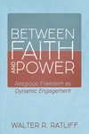 Cover of Between Faith and Power