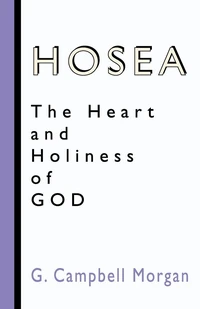 Cover of Hosea: The Heart and Holiness of God
