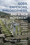 Cover of Gods, Emperors, Philosophers, and a New Movement