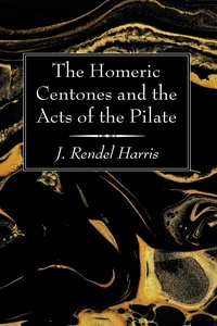 Cover of The Homeric Centones and the Acts of the Pilate