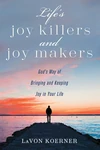 Cover of Life’s Joy Killers and Joy Makers