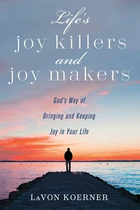 Cover of Life’s Joy Killers and Joy Makers