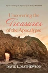 Cover of Uncovering the Treasures of the Apocalypse