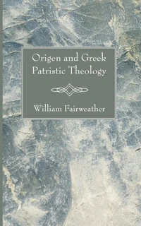 Cover of Origen and Greek Patristic Theology
