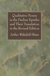 Cover of Qualitative Nouns in the Pauline Epistles and Their Translation in the Revised Edition