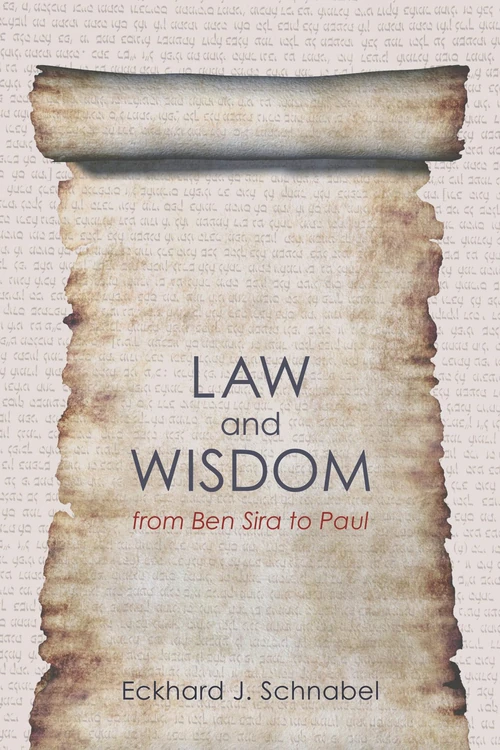 Cover of Law and Wisdom from Ben Sira to Paul