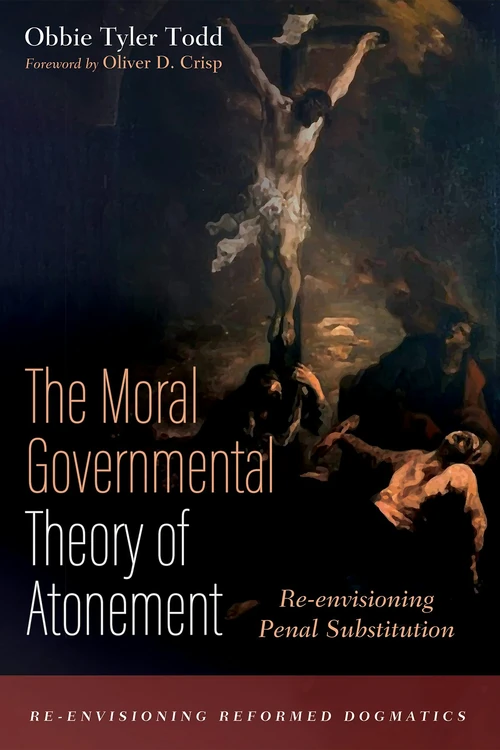 Cover of The Moral Governmental Theory of Atonement