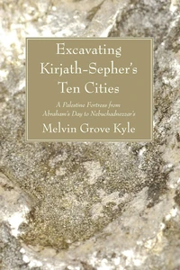 Cover of Excavating Kirjath-Sepher's Ten Cities