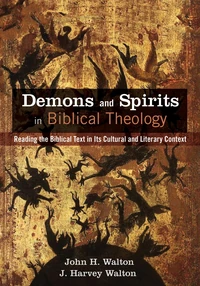 Cover of Demons and Spirits in Biblical Theology