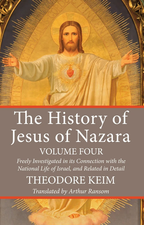 Cover of The History of Jesus of Nazara, Volume Four