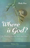 Cover of Where is God?: A Theology for the Here and Now, Volume One