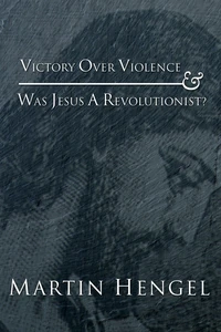 Cover of Victory Over Violence and Was Jesus a Revolutionist?